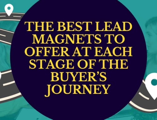 The Best Lead Magnets to Offer at Each Stage of the Buyer’s Journey