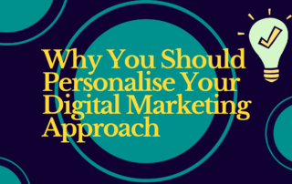 Why you should personalise your digital marketing approach